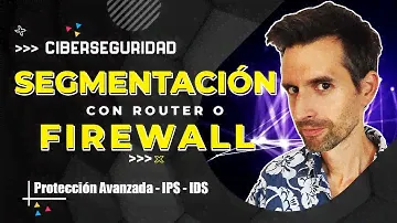 ¿SEGMENTACIÓN de redes? Firewalls, Routers, VLANs, NGFW, ACL, IPS, IDS y más! Aprende CIBERSEGURIDAD